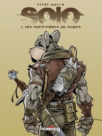 Solo T01 - Les Survivants du chaos