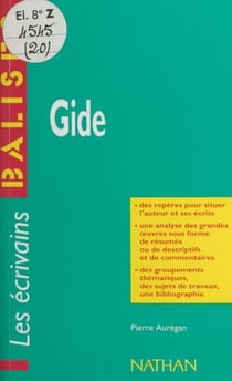 Gide - Des repères pour situer l'auteur, ses écrits, l'œuvre étudiée. Une analyse de l'œuvre sous forme de résumés et de commentaires. Une synthèse littéraire thématique. Des jugements critiques, des sujets de travaux, une bibliographie