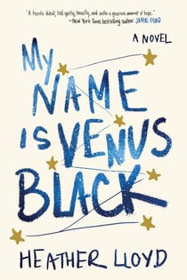 My Name Is Venus Black - A Novel