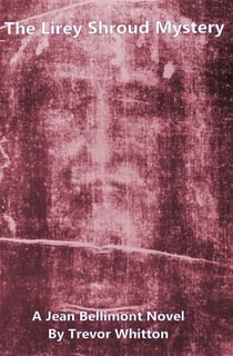 The Lirey Shroud Mystery - Jean Bellimont, #4