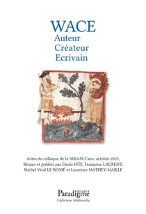 Wace, auteur, créateur, écrivain