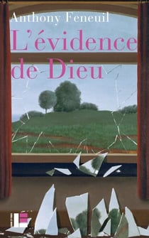L'évidence de Dieu - Etudes sur le doute religieux