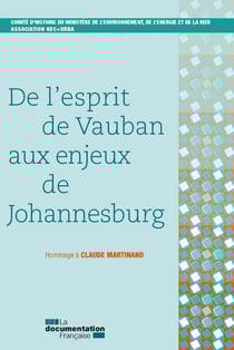 De l'esprit de Vauban aux enjeux de Johannesburg - Hommage à Claude Martinand