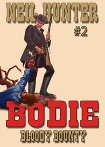 Bodie 2: Bloody Bounty - Bodie the Stalker, #2