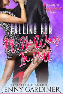 Falling for Mr. No Way In Hell - Falling for Mr. Wrong, #3