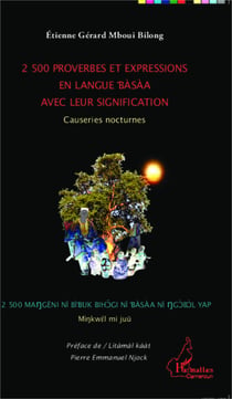 2500 proverbes et expressions en langue bàsàa avec leur signification - Causeries nocturnes