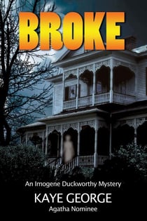 Broke - An Imogene Duckworthy Mystery, #3