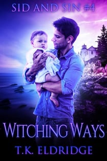 Witching Ways - The Sid & Sin Series, #4