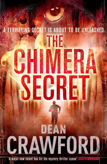 The Chimera Secret - A gripping, high-concept, high-octane thriller
