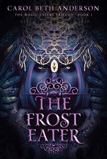 The Frost Eater - The Magic Eaters Trilogy, #1