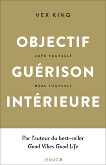 Objectif guérison intérieure