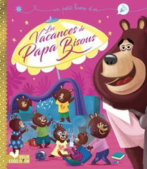 Les vacances de Papa bisous !