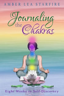 Journaling the Chakras: Eight Weeks to Self-Discovery - Journaling for Transformation, #2