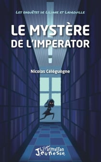 Le mystère de l'Imperator - Les enquêtes de Liliane et Ladrouille