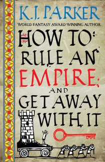 How To Rule An Empire and Get Away With It - The Siege, Book 2