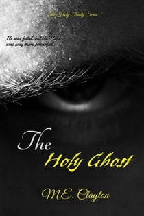 The Holy Ghost - The Holy Trinity Series, #1