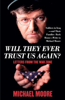 Will They Ever Trust Us Again? - Letters from the War Zone