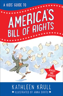 A Kids' Guide to America's Bill of Rights - Revised Edition