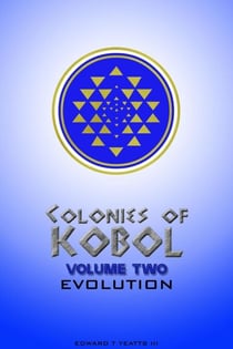 Colonies of Kobol - Volume Two: Evolution - Colonies of Kobol, #2