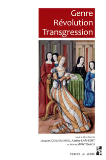 Genre Révolution Transgression - Études offertes à Martine Lapied