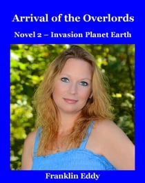 Arrival of the Overlords - Invasion Planet Earth, #2