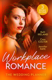 Workplace Romance: The Wedding Planner - Wicked Heat / The Wedding Planner's Big Day / The Prince and the Wedding Planner