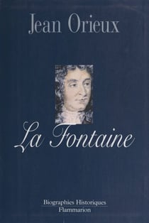 La Fontaine - Ou La vie est un conte