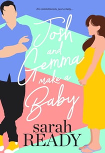 Josh and Gemma Make a Baby - Josh and Gemma, #1