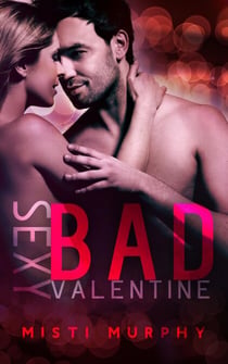 Sexy Bad Valentine - Sexy Bad series, #4
