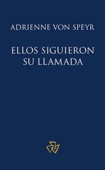 Ellos siguieron su llamada