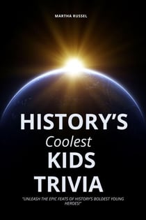 History’s Coolest Kids Trivia