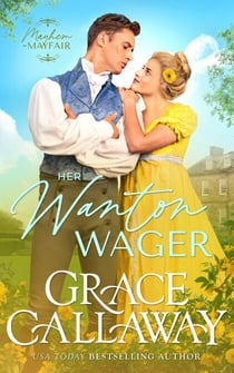 Her Wanton Wager - Mayhem in Mayfair, #2