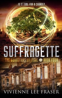 Suffragette - The Guardians of Time, #4