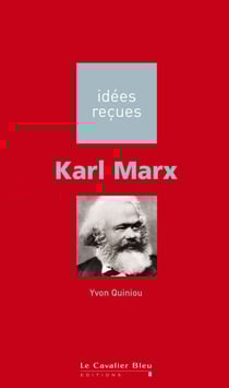 Karl marx - idées reçues sur Karl Marx