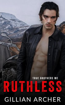 Ruthless: A True Brothers MC Novel - True Brothers MC, #1