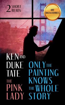 Only the Painting Knows the Whole Story and The Pink Lady