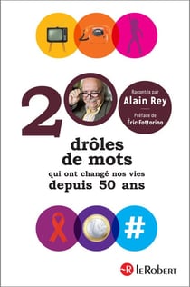 200 drôles de mots qui ont changé nos vies depuis 50 ans - EFL3