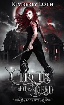 Circus of the Dead Book Five - Circus of the Dead, #5