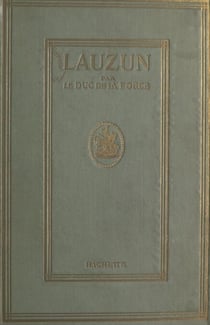 Lauzun - Un courtisan du grand roi