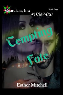 Tempting Fate - Guardians, Inc: Wychward, #1