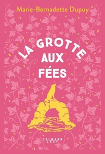 Le Moulin du loup, T4 - La Grotte aux Fées