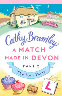 A Match Made in Devon - Part Two - The Hen Party
