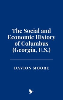 The Social and Economic History of Columbus (Georgia, U.S.)