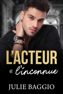 L'Acteur et l'Inconnue - (Spin off L'Iceberg et la Rose)