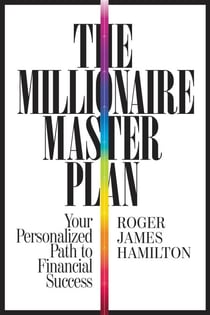 The Millionaire Master Plan - Your Personalized Path to Financial Success