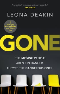 Gone - A riveting, mind-twisting thriller that's always one step ahead of you (Dr Bloom)