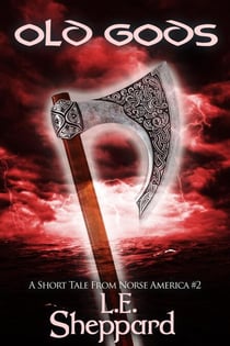 A Short Tale From Norse America: Old Gods - The Markland Settlement Saga