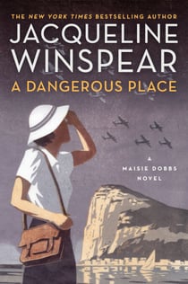 A Dangerous Place - A Maisie Dobbs Novel