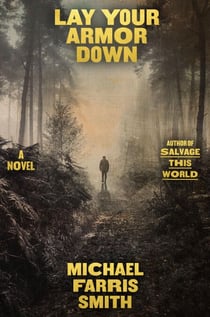 Lay Your Armor Down - A Novel