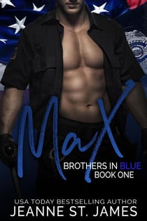 Brothers in Blue: Max - Brothers in Blue, #1